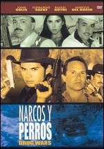 Narcos y Perros