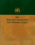 Narcotics Anonymous Step Working Guides