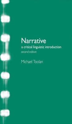 Narrative: A Critical Linguistic Introduction - Toolan, Michael J