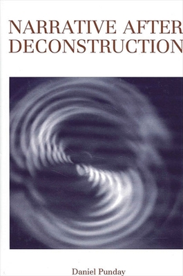 Narrative after Deconstruction - Punday, Daniel