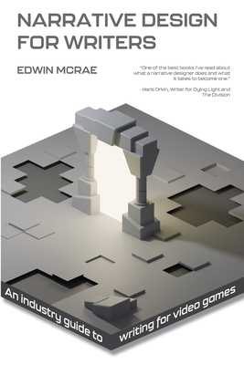 Narrative Design for Writers - McRae, Edwin, and Rees, Rachel (Editor)