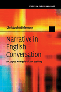 Narrative in English Conversation: A Corpus Analysis of Storytelling