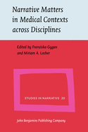 Narrative Matters in Medical Contexts Across Disciplines