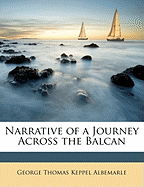 Narrative of a Journey Across the Balcan