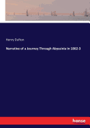 Narrative of a Journey Through Abyssinia in 1862-3