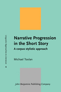 Narrative Progression in the Short Story: A Corpus Stylistic Approach