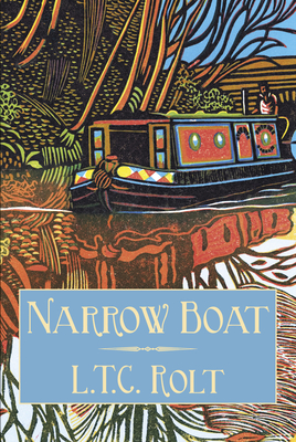 Narrow Boat - Rolt, L T C, and Bell, Jo (Foreword by)