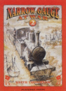 Narrow Gauge at War: v. 2
