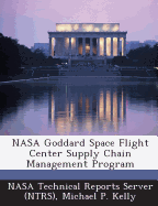 NASA Goddard Space Flight Center Supply Chain Management Program