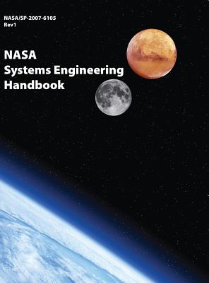 NASA Systems Engineering Handbook: NASA/SP-2007-6105 Rev1 - Full Color Version - NASA