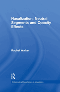 Nasalization, Neutral Segments and Opacity Effects