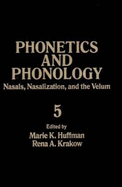 Nasals, Nasalization, and the Velum