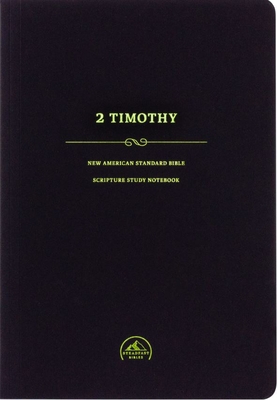 NASB Scripture Study Notebook: 2 Timothy - Steadfast Bibles