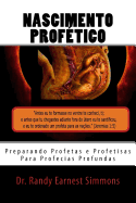Nascimento Prof�tico: Preparando Profetas e Profetisas Para Profecias Profundas