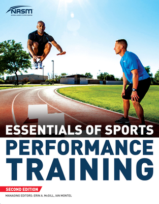 Nasm Essentials of Sports Performance Training: . - National Academy of Sports Medicine (Nasm)