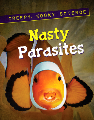 Nasty Parasites - Troup, Roxanne