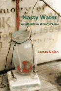 Nasty Water: Collected New Orleans Poems