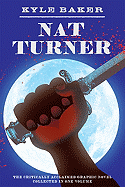 Nat Turner - Baker, Kyle