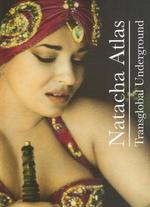 Natacha Atlas: Transglobal Underground