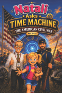 Natali Asks: Time Machine - American Civil War