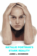 Natalie Portman's Stark Reality: A Biography