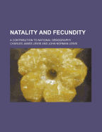 Natality and Fecundity: A Contribution to National Demography