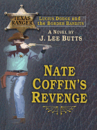 Nate Coffin's Revenge: Lucius Dodge and the Border Bandits