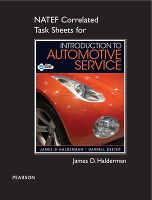 NATEF Correlated Task Sheets for Introduction to Automotive Service - Halderman, James, and Trinidad, Omar