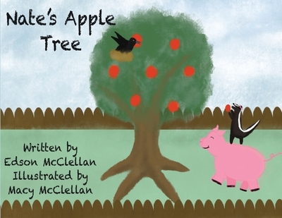Nate's Apple Tree - McClellan, Edson