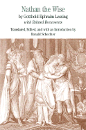 Nathan the Wise: By Gotthold Ephraim Lessing