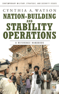 Nation-Building and Stability Operations: A Reference Handbook