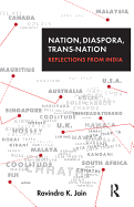 Nation, Diaspora, Trans-Nation: Reflections from India