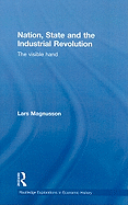 Nation, State and the Industrial Revolution: The Visible Hand