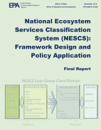 National Ecosystem Services Classification Systems (Nescs): Framework Design and Policy Application