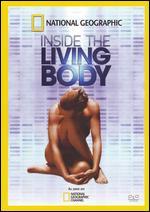 National Geographic: Inside the Living Body