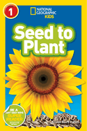National Geographic Kids Readers: Seed to Plant