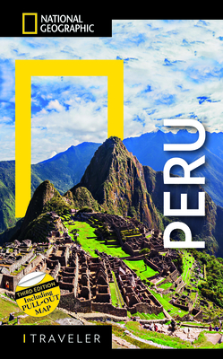 National Geographic Traveler: Peru, 3rd Edition - Rachowiecki, Rob
