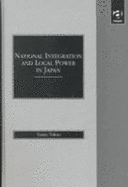 National Integration and Local Power in Japan