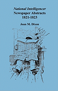 National Intelligencer Newspaper Abstracts, 1821-1823