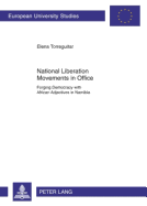 National Liberation Movements in Office: Forging Democracy with African Adjectives in Namibia