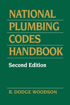 National Plumbing Codes Handbook - Woodson, R Dodge