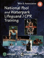 National Pool and Waterpark Lifeguard/CPR Training: .