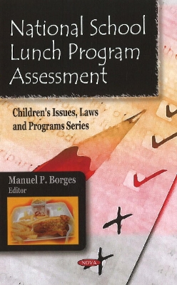 National School Lunch Program Assessment - Borges, Manuel P (Editor)