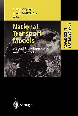 National Transport Models: Recent Developments and Prospects - Lundqvist, Lars (Editor), and Mattsson, Lars-G�ran (Editor)