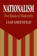Nationalism: Five Roads to Modernity