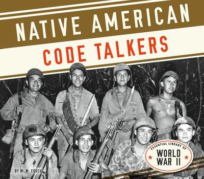 Native American Code Talkers - Eboch, M M