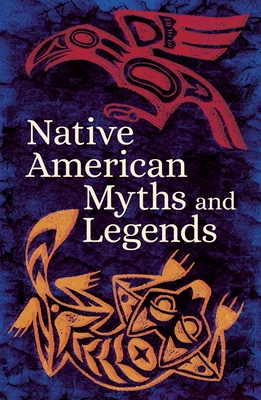 Native American Myths & Legends - Authors, Various