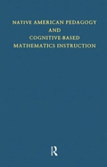 Native American Pedagogy and Cognitive-Based Mathematics Instruction