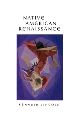 Native American Renaissance - Lincoln, Kenneth