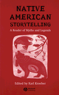 Native American Storytelling: A Reader of Myths and Legends